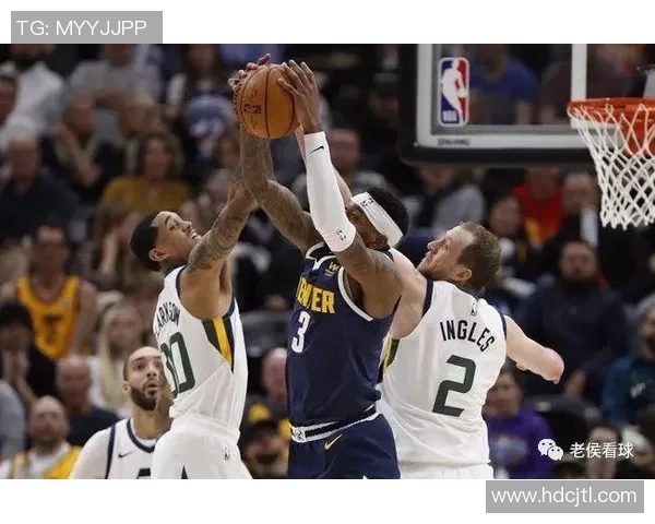 掘金与爵士精彩对决直播360全景体验尽在此刻 掘金与爵士精彩对决直播360全景体验尽在此刻